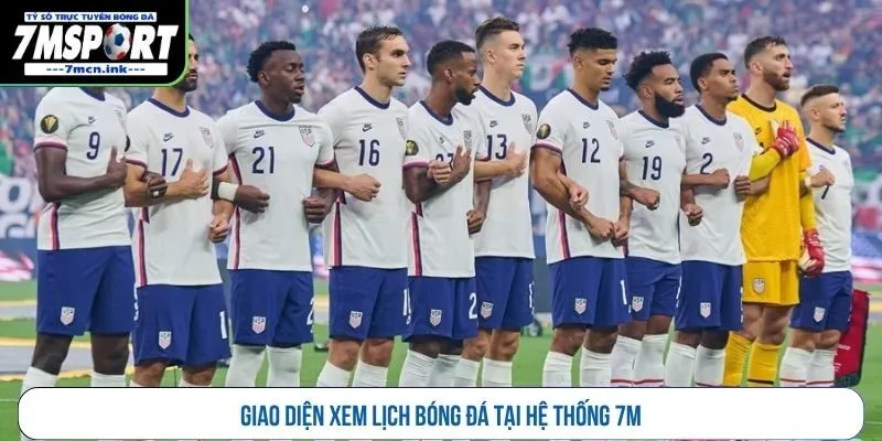 Giao diện xem lịch bóng đá tại hệ thống 7M