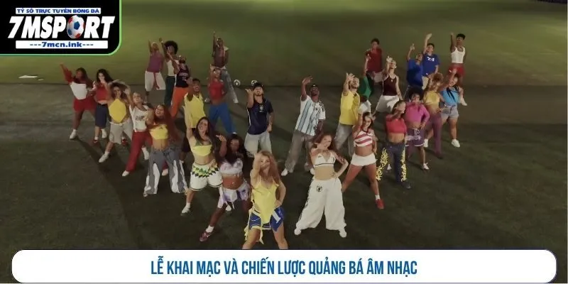 Lễ khai mạc và chiến lược quảng bá âm nhạc