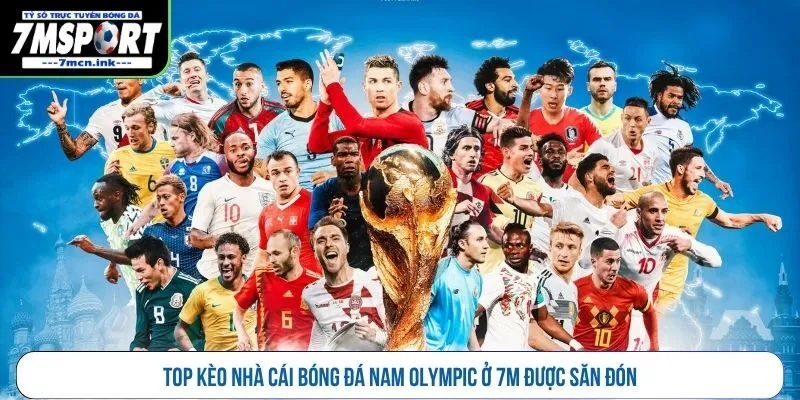 Top kèo nhà cái bóng đá nam Olympic ở 7M được săn đón